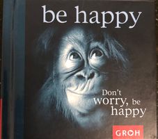 Don`t worry, be happy , GROH , Chiara Doran